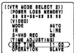 [VTR MODE SELECT 2] [POWER LOSS MEMORY] $-$--3:$$ [VIDEO] MODE AUTO IN LINE S-VHS REC ON (TIME ADJUSTING) SET TIME 11:00 OPERATION SLAVE