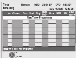 Timer Recording: No. Channel Date Start Stop HDD 30:24 SP DVD 1:58 SP. SUN 10/16/10 12:53:30. New Timer Programme. Press OK to store new programme.