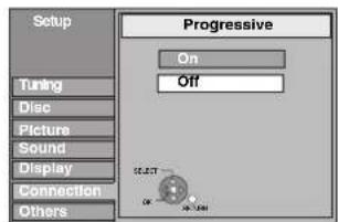 Setup Tuning Disc Picture Sound Display Connection Others Progressive On Off SELECT OK No OK