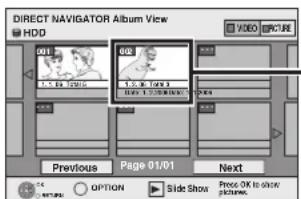 DIRECT NAVIGATOR Album View. HDD. 0.01, 0.02, 0.03. Previous. Page 01/01. Next. OPTION. Side Show. Prev OK to show picture.