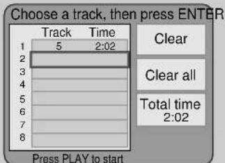 Choose a track, then press ENTER. Track Time 1 5 2:02 Clear Clear all Total time 2:02 Press PLAY to start