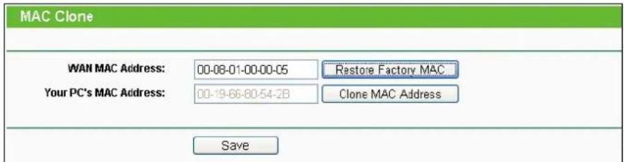 MAC Clone WAN MAC Address: 00-08-01-00-00-05 Restore Factory MAC Your PC's MAC Address: 00-19-66-80-54-2B Clone MAC Address Save