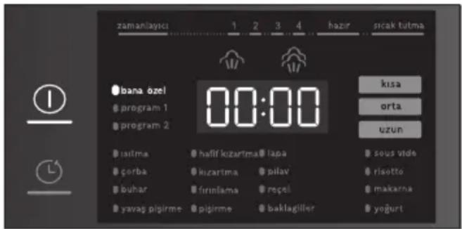 zamanlayici 1 2 3 4 hazir sicak tutma bana özel program 1 program 2 00:00 kisa orta uzun isitma hafif kizartma lapa sous vide çorba kizartma pilav risotto buhar firnlama reçel makarna yavag pigrirme pigrirme baklagiller yogurt