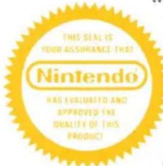 THIS SEAL IS YOUR ASSURANCE THAT! Nintendo® HAS EVALUATED AND APPROVED THE QUALITY OF THIS PRODUIC!