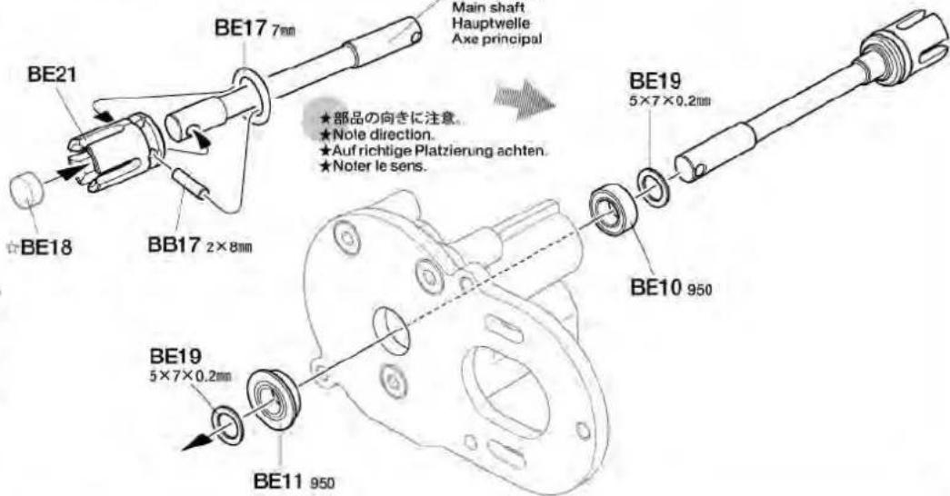 BE21 BE17 7mm Main shaft Hauptwelle Axe principal ★部品の向きに注意。 ★Note direction. ★Auf richtige Platzierung achten. ★Noter le sens. BE18 BB17 2×8mm BE19 5×7×0.2mm BE10 950 BE19 5×7×0.2mm BE11 950