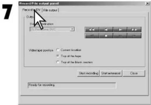 Record/File output panel Record in DV | File output | Output Display configuration Up to the video source DV3 Video/scape position Current location Top of the hope Top of the blank section Start recording Start selected Close Ready for recording