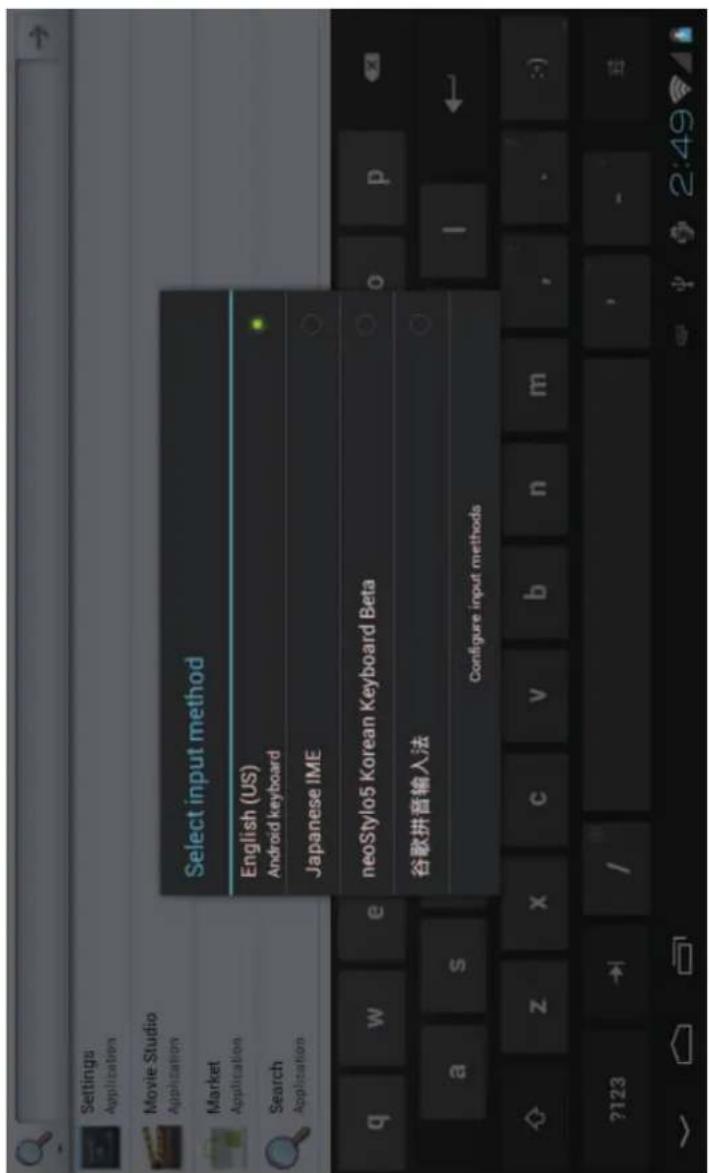 Settings Application Movie Studio Application Market Application Search Application Select input method English (US) Android keyboard Japanese IME neoStylo5 Korean Keyboard Beta 谷歌拼音输入法 Configure input methods