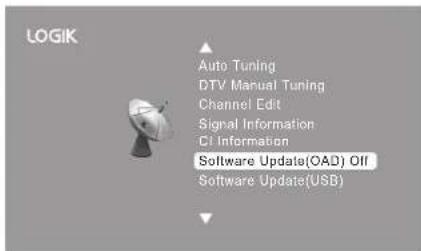 LOGIK Auto Tuning DTV Manual Tuning Channel Edit Signal Information CI Information Software Update(OAD) Off Software Update(USB)