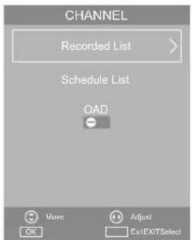 Channel: Recorded List >, Schedule List, OAD. Move, Adjust, Exit. Exit Select, OK.