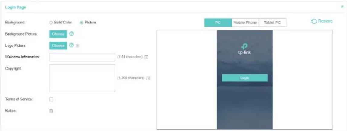 Login Page Background: Solid Color Picture Background Picture: Choose ✓ Logo Picture: Choose ✓ Welcome Information: (1-31 characters) ✓ Copyright: (1-200 characters) ✓ Terms of Service: Button: ✓ PC Mobile Phone Tablet PC Restore tp-link Login