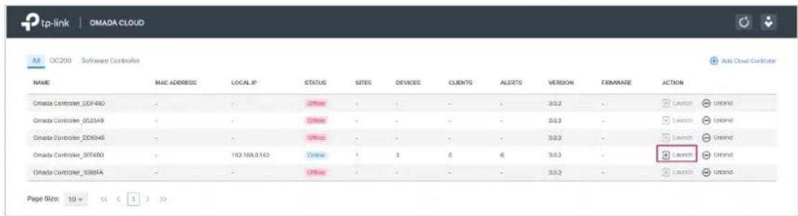 tp-link | OMADA CLOUD All OC200 Software Controls Add Cloud Controller NAME MAC ADDRESS LOCAL IP STATUS SITES DEVICE CLIENTS ALERTS SOMATION VERSION FIRMWARE ACTION Omada Controller_OD480 - - Office - - - - 3:0.2 - Launch Unbind Omada Controller_0025A9 - - Office - - - - - 3:0.3 - Launch Unbind Omad…