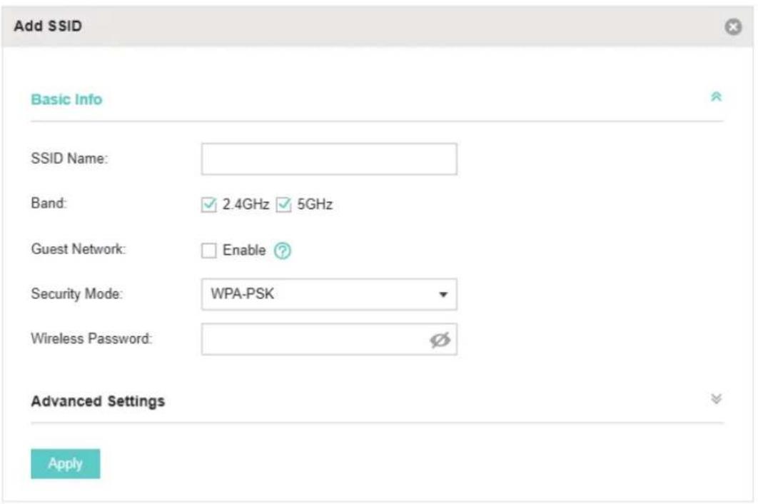 Add SSID Basic Info SSID Name: Band: 2.4GHz 5GHz Guest Network: Enable ? Security Mode: WPA-PSK Wireless Password: Advanced Settings Apply