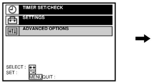 TIMER SET/CHECK SETTINGS ADVANCED OPTIONS SELECT: OK SET: MENU QUIT: