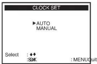 CLOCK SET ▶ AUTO MANUAL Select: ◆◆ OK: MENU Quit
