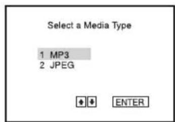 Select a Media Type 1 MP3 2 JPEG ENTER