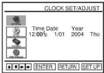 CLOCK SET/ADJUST OPTION Time Date Year 12:00/1 1/01 2004 Thu PERSON ENTER RETURN SET UP