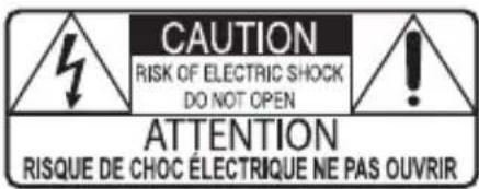 CAUTION: RISK OF ELECTRIC SHOCK. DO NOT OPEN. ATTENTION: RISQUE DE CHOC ÉLECTRIQUE. NE PAS OUVRIR.