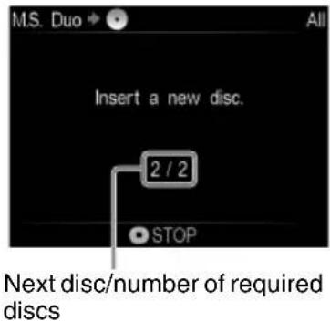 MS. Duo All Insert a new disc. 2 / 2 STOP Next disc/number of required discs