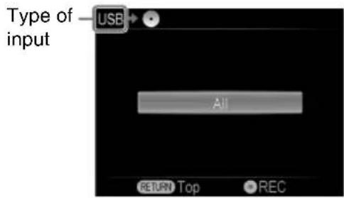 Type of input USB All RETURN Top REC