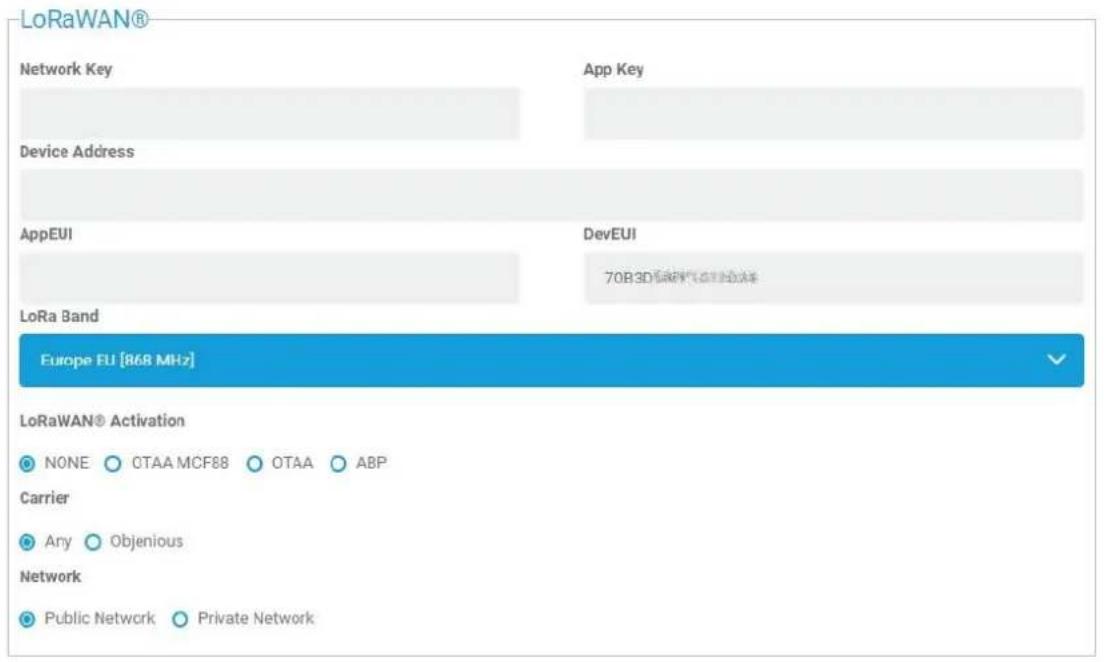 LoRaWAN® Network Key App Key Device Address AppEUI DevEUI 70B 3D 5G 6G 7G 8G 9G 10G 11G LoRa Band Europe EU [868 MHz] LoRaWAN® Activation NONE OTAA MCF88 OTAA ABP Carrier Any Objenious Network Public Network Private Network