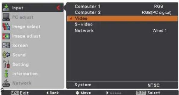 Input PC adjust Image select Image adjust Screen Sound Setting Information Network Computer 1 Computer 2 ✓ Video S-video Network RGB RGB(PC digital) Wired 1 System NTSC Exit Back Move ---- Select