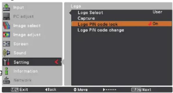 Input PC adjust Image select Image adjust Screen Sound Setting Information Network Logo Logo Select User Capture Logo PIN code lock On Logo PIN code change Exit Back Move Next