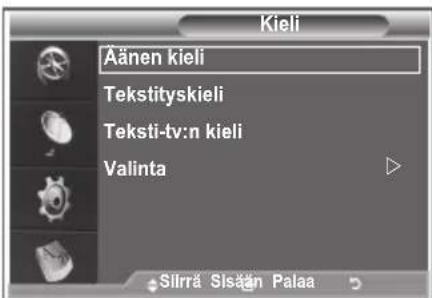 Kieli Äänen kieli Tekstityskieli Teksti-tv:n kieli Valinta Siirrä Sisään Palaa