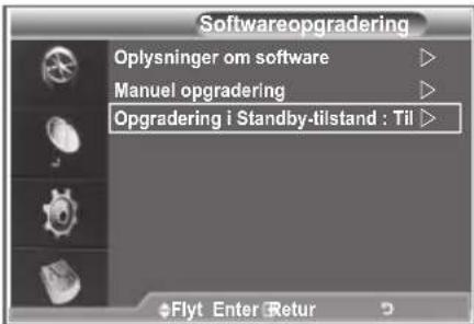 Softwareopgradering Oplysninger om software Manuel opgradering Opgradering i Standby-tilstand: Til Flyt Enter Retur