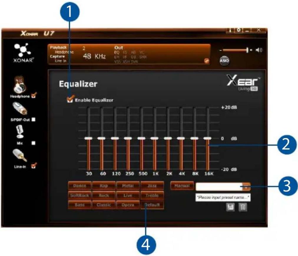 XONAR U7 Playback 2 Out Headphone IQ IS AB VC Capture EM VF DB SMK Line In VSS XONAR SVM ASO Equalizer Enable Equalizer +20 dB 0 dB -20 dB 30 60 120 250 500 1K 2K 4K 8K 16K Dance Rap Metal Jazz Manual SoftRock Rock Live Treble Bass Classic Opera Default *Please input preset name... * 4