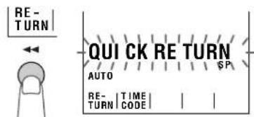 RE- TURN QUICK RETURN AUTO RE- TURN | TIME CODE SP