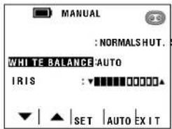 MANUAL : NORMALSHUT. WHITE BALANCE AUTO IRIS : ▼■■■■□□□□▲ ▼ | ▲ | SET | AUTO | EXIT