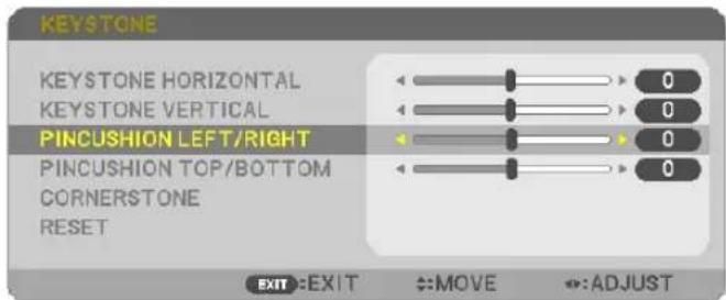 KEYSTONE KEystone HORIZONTAL KEystone VERTICAL PINCUSHION LEFT/RIGHT PINCUSHION TOP/BOTTOM CORNERSTONE RESET EXIT:EXIT ↔MOVE ↔ADJUST