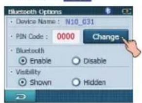 Bluetooth Options • Device Name : N10_031 • PIN Code : 0000 Change • Bluetooth ● Enable ○ Disable • Visibility ○ Shown ○ Hidden