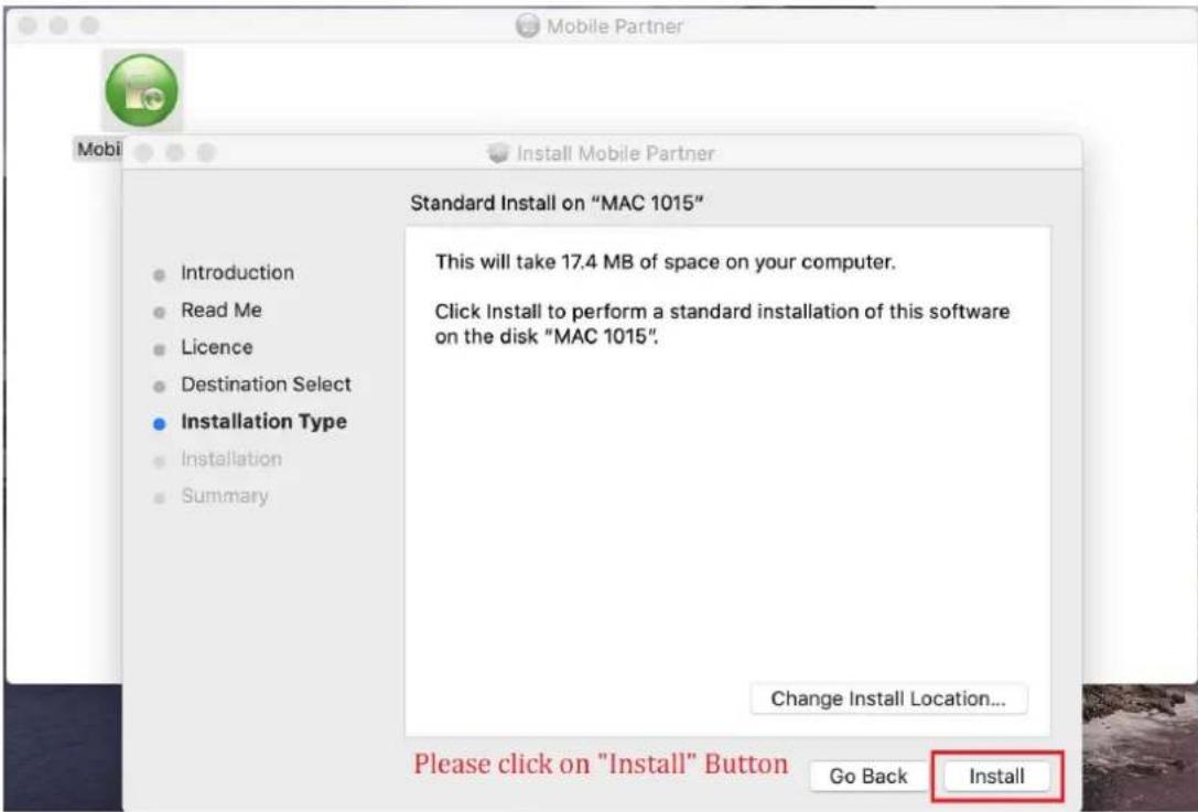 Mobile Partner Mobi Install Mobile Partner Standard Install on "MAC 1015" • Introduction • Read Me • Licence • Destination Select • Installation Type • Installation • Summary This will take 17.4 MB of space on your computer. Click Install to perform a standard installation of this software on the disk "MAC 1015". Change Install Location... Please click on "Install" Button Go Back Install