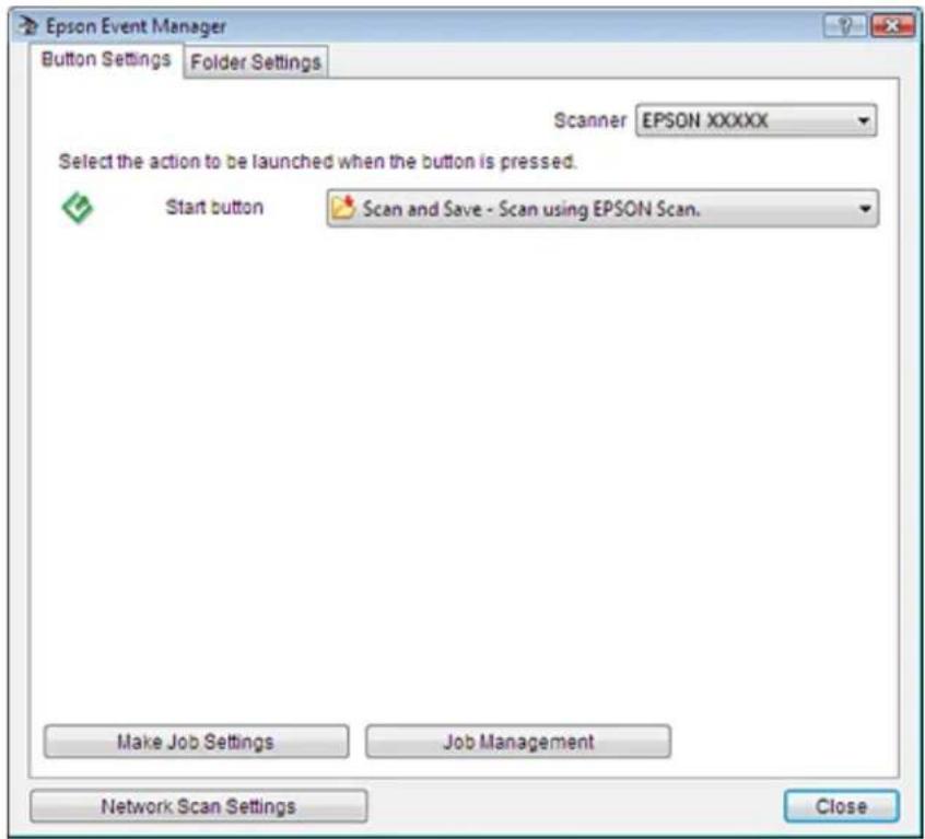 Epson Event Manager Button Settings Folder Settings Scanner EPSON XXXXX Select the action to be launched when the button is pressed. Start button Scan and Save - Scan using EPSON Scan. Make Job Settings Job Management Network Scan Settings Close
