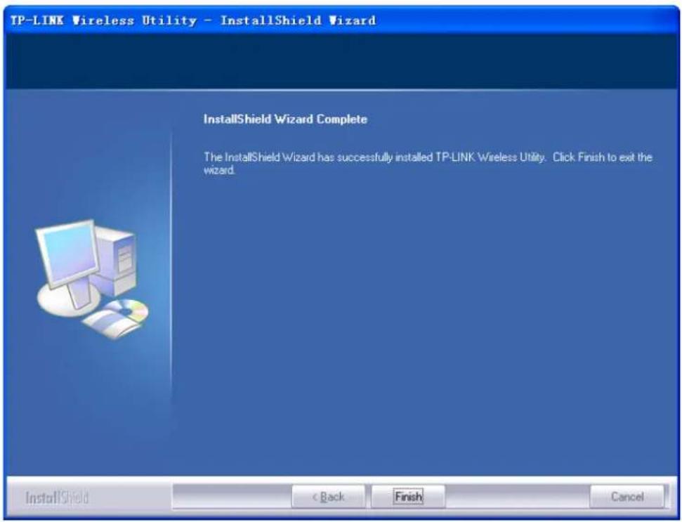 TP-LINK Wireless Utility - InstallShield Wizard InstallShield Wizard Complete The InstallShield Wizard has successfully installed TP-LINK Wireless Utility. Click Finish to exit the wizard. InstallShield < Back Finish Cancel