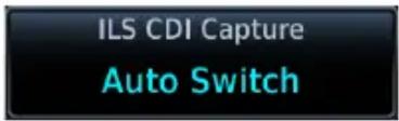 ILS CDI Capture Auto Switch