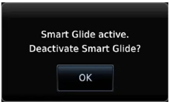 Smart Glide active. Deactivate Smart Glide? OK