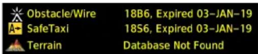Obstacle/Wire 18B6, Expired 03-JAN-19 SafeTaxi 18S6, Expired 03-JAN-19 Terrain Database Not Found