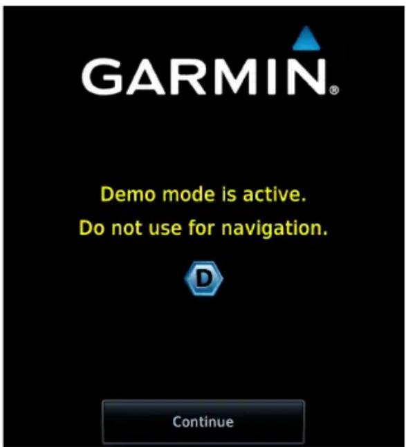 GARMIN® Demo mode is active. Do not use for navigation. D Continue