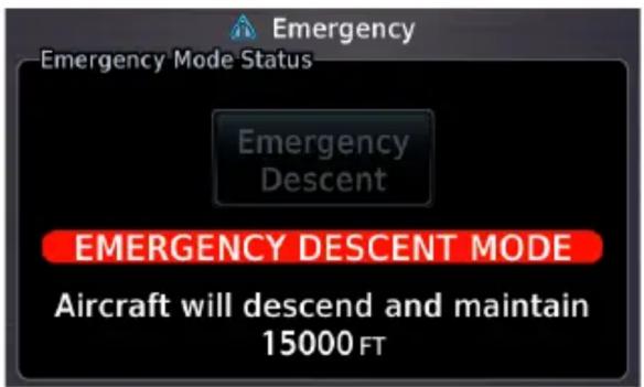 Emergency Emergency Mode Status Emergency Descent EMERGENCY DESCENT MODE Aircraft will descend and maintain 15000 FT