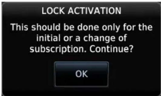 LOCK ACTIVATION This should be done only for the initial or a change of subscription. Continue? OK