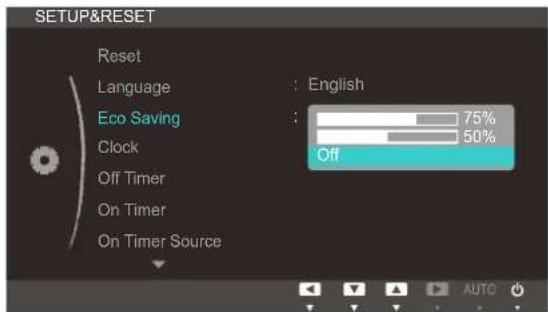 SETUP&RESET Reset Language : English Eco Saving : 75% Clock : 50% Off Off Timer On Timer On Timer Source AUTO
