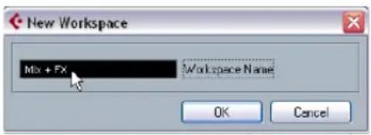 New Workspace Mix + FX Workspace Name OK Cancel