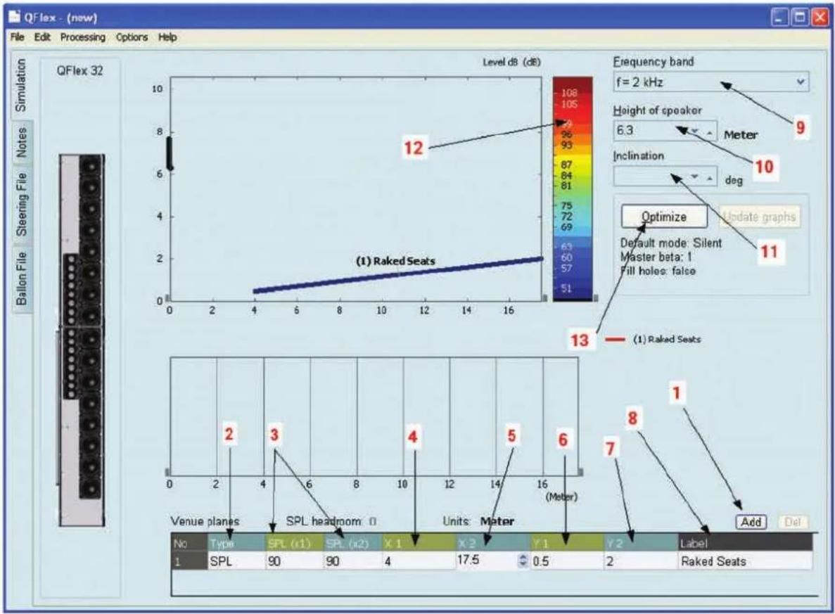 QFlex - (new) File Edit Processing Options Help Simulation Notes Steering File Ballon File QFlex 32 Level dB (dB) 108 105 9 8 7 6 5 4 3 2 1 0 -12 (1) Raked Seats 108 105 Height of speaker 6.3 Meter 9 Inclination deg 10 Optimize Update graphs Default mode: Silent Master beta: 1 Fill holes: false 11 (1) Raked Seats 13 (1) Raked Seats Venue planes SPL headroom 0 Units Meter No Type SPL (x1) SPL (x2) X 1 X 2 Y 1 Y 2 Label 1 SPL 90 90 4 17.5 0.5 2 Raked Seats Add Del