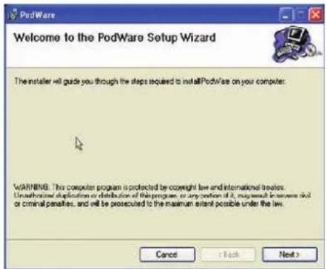 Welcome to the PodWare Setup Wizard The installer will guide you through the steps required to install PodWare on your computer: WARNING: This computer program is protected by copyright law and international treaties. Unauthorized duplication or distribution of this program, or any portion of it, may result in secure skull or criminal penalties, and will be prosecuted to the maximum extent possible under the law. Cancel < Back Next >