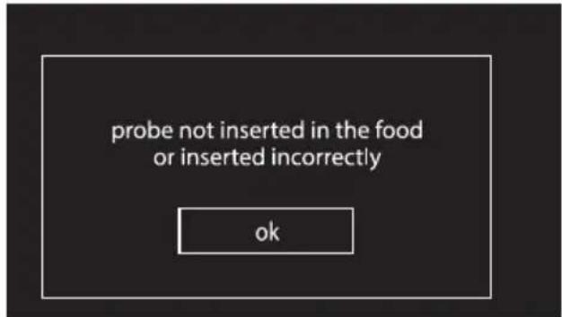 probe not inserted in the food or inserted incorrectly ok