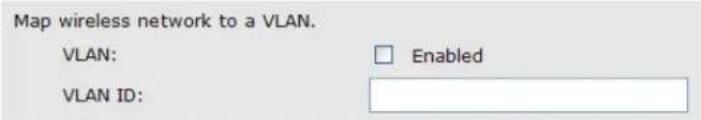 Map wireless network to a VLAN. VLAN: Enabled, VLAN ID: