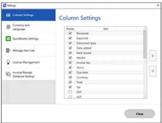Settings. Column Settings. Currency and Language. QuickBooks Settings. Manage Item List. License Management. Invoice/Receipt Database Backup. Column Settings. Display Item. ✓ Reviewed ✓ Exported ✓ Document type ✓ Date added ✓ Date Issued ✓ Vendor ✓ Invoice No. ✓ Terms ✓ Due date ✓ Currency ✓ Total ✓…