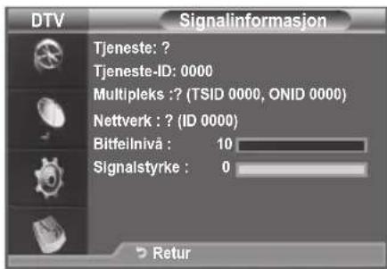 DTV Signalinformasjon Tjeneste: ? Tjeneste-ID: 0000 Multipleks: ? (TSID 0000, ONID 0000) Nettverk: ? (ID 0000) Bitfeilnivå: 10 Signalstyrke: 0 Retur